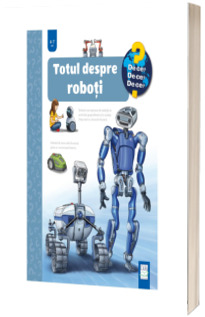 Totul despre roboti