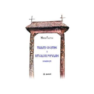 Traditii crestine si ritualuri populare romanesti - Poeme