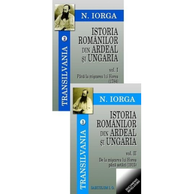 Transilvania 2-3. Istoria romanilor din Ardeal si Ungaria, Volumele I-II