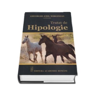 Tratat de Hipologie - Gheorghe-Emil Marginean