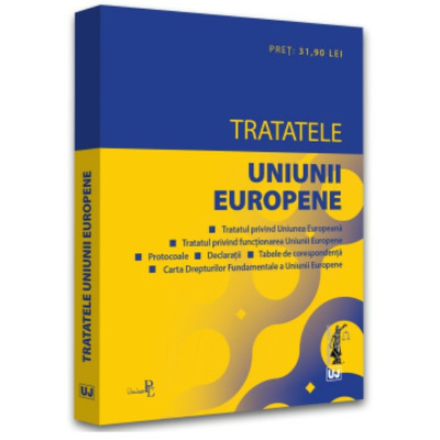 Tratatele Uniunii Europene: editia a 3-a, revizuita