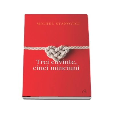 Trei cuvinte, cinci minciuni - Michel Stanovici