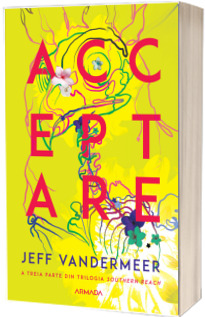 Trilogia Southern Reach partea a III-a. Acceptare