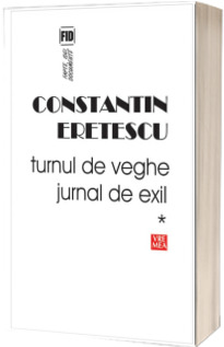 Turnul de veghe. Jurnal de exil (1995-2004)