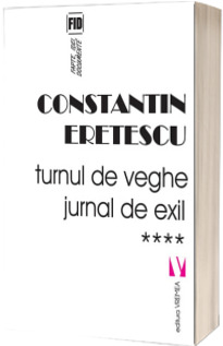 Turnul de veghe. Jurnal de exil (2011-2018)