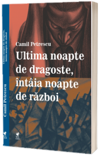 Ultima noapte de dragoste, intaia noapte de razboi