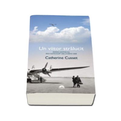 Un viitor stralucit - Catherine Cusset