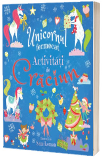 Unicornul fermecat. Activitati de Craciun