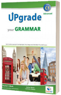 Upgrade your Grammar. Level C1. Teachers Book