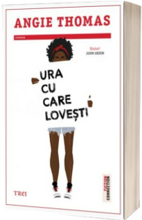 Ura cu care lovesti - Angie Thomas