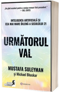 Urmatorul val. Inteligenta artificiala si cea mai mare dilema a secolului 21