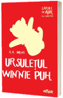 Ursuletul Winnie Puh - A.A. Milne (Cartile de aur ale copilariei)
