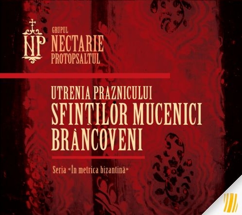 Utrenia praznicului Sfintilor Mucenici Brancoveni - CD audio