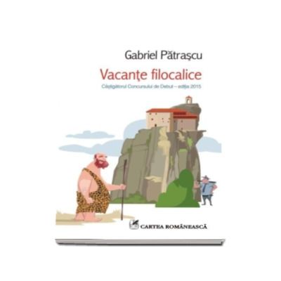 Vacante filocalice - Gabriel Patrascu