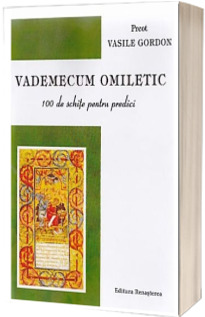 Vademecum omiletic. 100 de schite pentru predici