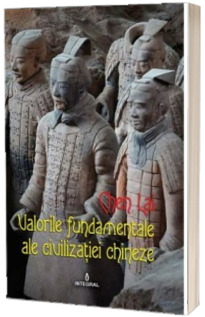 Valorile fundamentale ale civilizatiei chineze