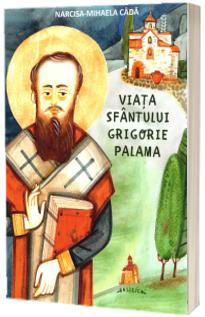 Viata Sfantului Grigorie Palama, carte pentru copii