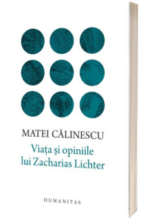 Viata si opiniile lui Zacharias Lichter