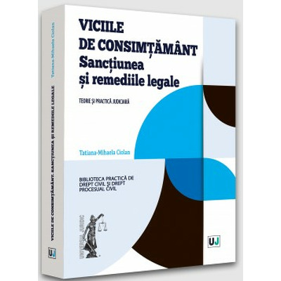 Viciile de consimtamant. Sanctiunea si remediile legale