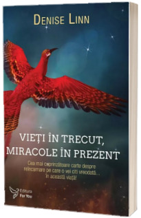 Vieti in trecut, miracole in prezent