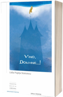 Vino, Doamne…!