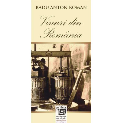 Vinuri din Romania. Editie bilingva Romana-Engleza (Format: 7x14)