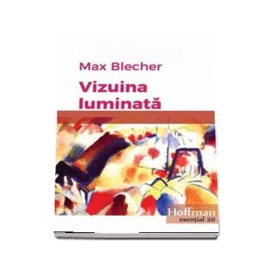 Vizuina luminata -  Max Blecher