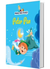 Volumul 45. Primele mele povesti. Peter Pan