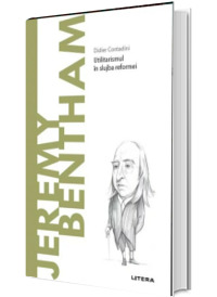 Volumul 69. Descopera Filosofia. Jeremy Bentham