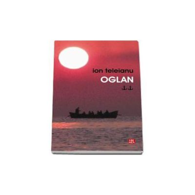 Oglan - Ion Teleianu