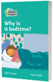 Why is it bedtime? Collins Peapod Readers. Level 3