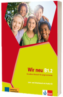 Wir neu B1.2 Grundkurs Deutsch fur junge Lernende Lehr- und Arbeitsbuch mit Audio-CD