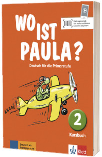 Wo ist Paula? 2. Deutsch fur die Primarstufe Kursbuch