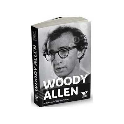 Woody Allen in dialog cu Stig Bjorkman