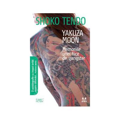 Yakuza Moon. Memoriile unei fiice de gangster