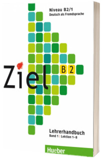 Ziel B2. Band 1 Lektion 1 - 8. Lehrerhandbuch