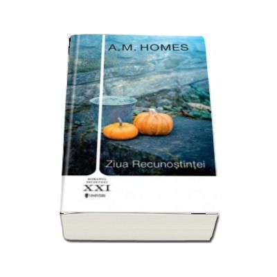 Ziua recunostintei - A.M. Homes