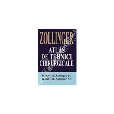 ZOLLINGER - Atlas de tehnici chirurgicale